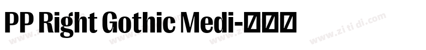 PP Right Gothic Medi字体转换